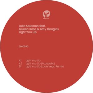 LUKE SOLOMON / LIGHT YOU UP (ft.QUEEN ROSE & AMY DOUGLAS) - LOUIE VEGA REMIX