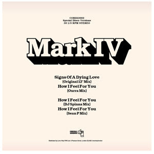MARK IV / SIGNS OF DYING LOVE / HOW I FEEL FOR YOU (SPINNA / SEAN P / OURRA RMX)