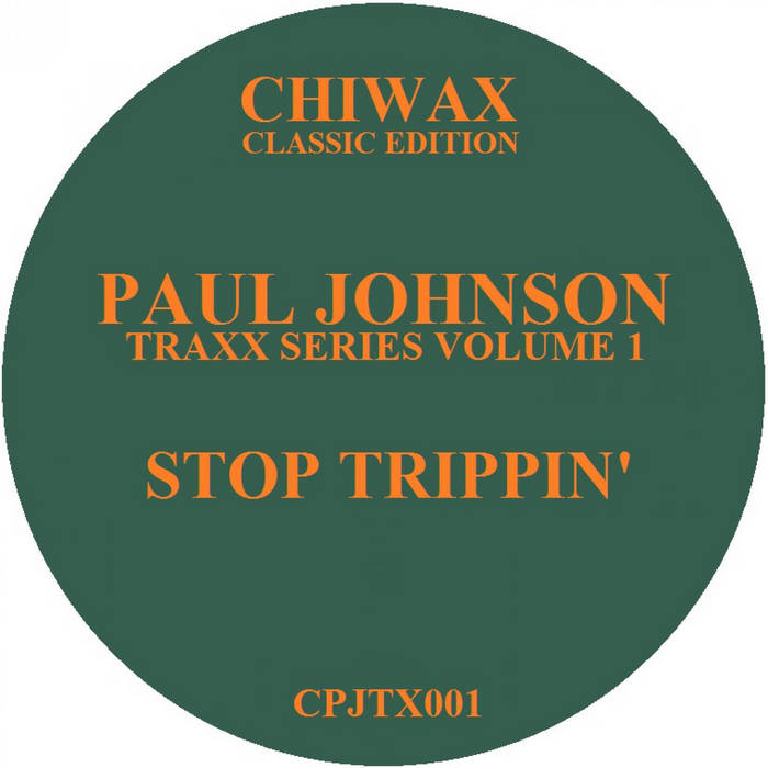 PAUL JOHNSON / STOP TRIPPIN' EP