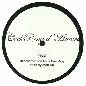 MORI RA / COCKRING D'AMORE 004 - RECONSTRUCTION FOR A NEW AGE