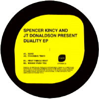 SPENCER KINCY / JT DONALDSON / DUALITY EP