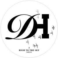 DAWDLE HUSTLE / HIGH TO THE SKY