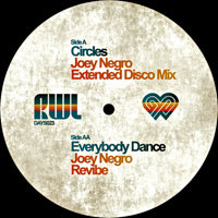 JOEY NEGRO PRESENTS RWL / CIRCLES / EVERYBODY DANCE