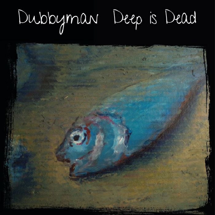 DUBBYMAN / DEEP IS DEAD (2LP)