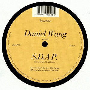 DANIEL WANG presents SDAP / DON'T GO LOSE THIS