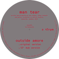 MAN TEAR / OUTSIDE AMORE