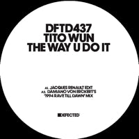 TITO WUN / THE WAY YOU DO IT (Incl. JACQUES RENAULT REMIX)