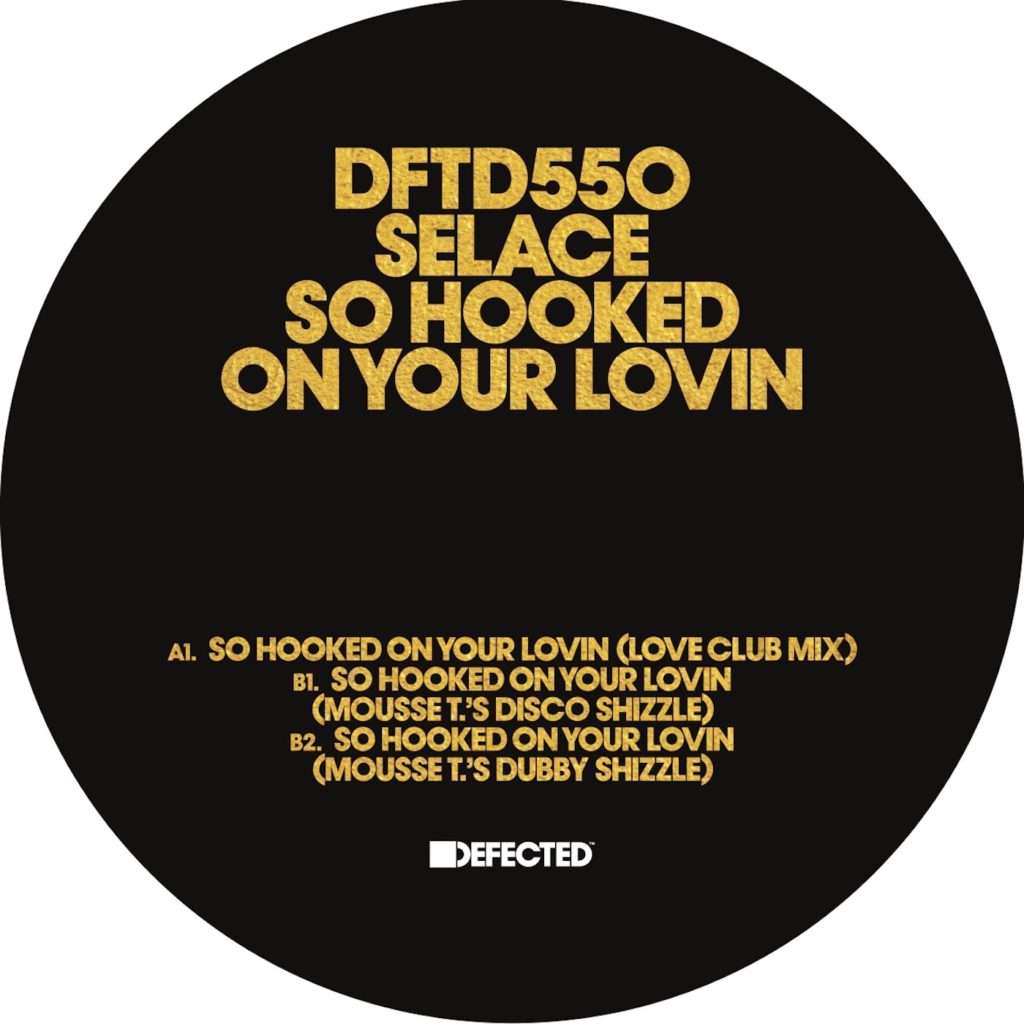 SELACE / SO HOOKED ON YOUR LOVIN (INC. MOUSSE T)