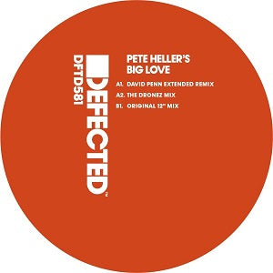 PETE HELLER / BIG LOVE (DAVID PENN / THE DRONEZ REMIXES)