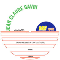 JEAN CLAUDE GAVRI / DIMITRI FROM ASTORIA / SHARE THAT BEAT OF LOVE / GREECE IS THE WORD