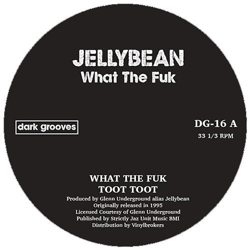 JELLY BEAN (GLENN UNDERGROUND) / WHAT THE FUK