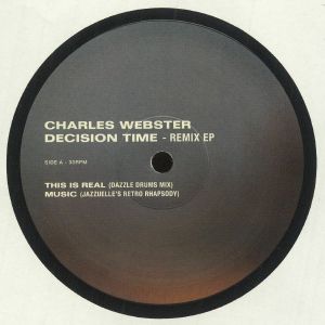 CHARLES WEBSTER / DECISION TIME REMIX EP