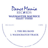 WAXMASTER MAURICE / CRAZY TUNES