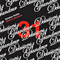 SESSION VICTIM / GLOW IN THE DARK