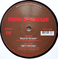 KERRI CHANDLER / BACK TO THE RAW