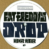 FAT FREDDY'S DROP / MOTHER MOTHER (THEO PARRISH TRANSLATION)
