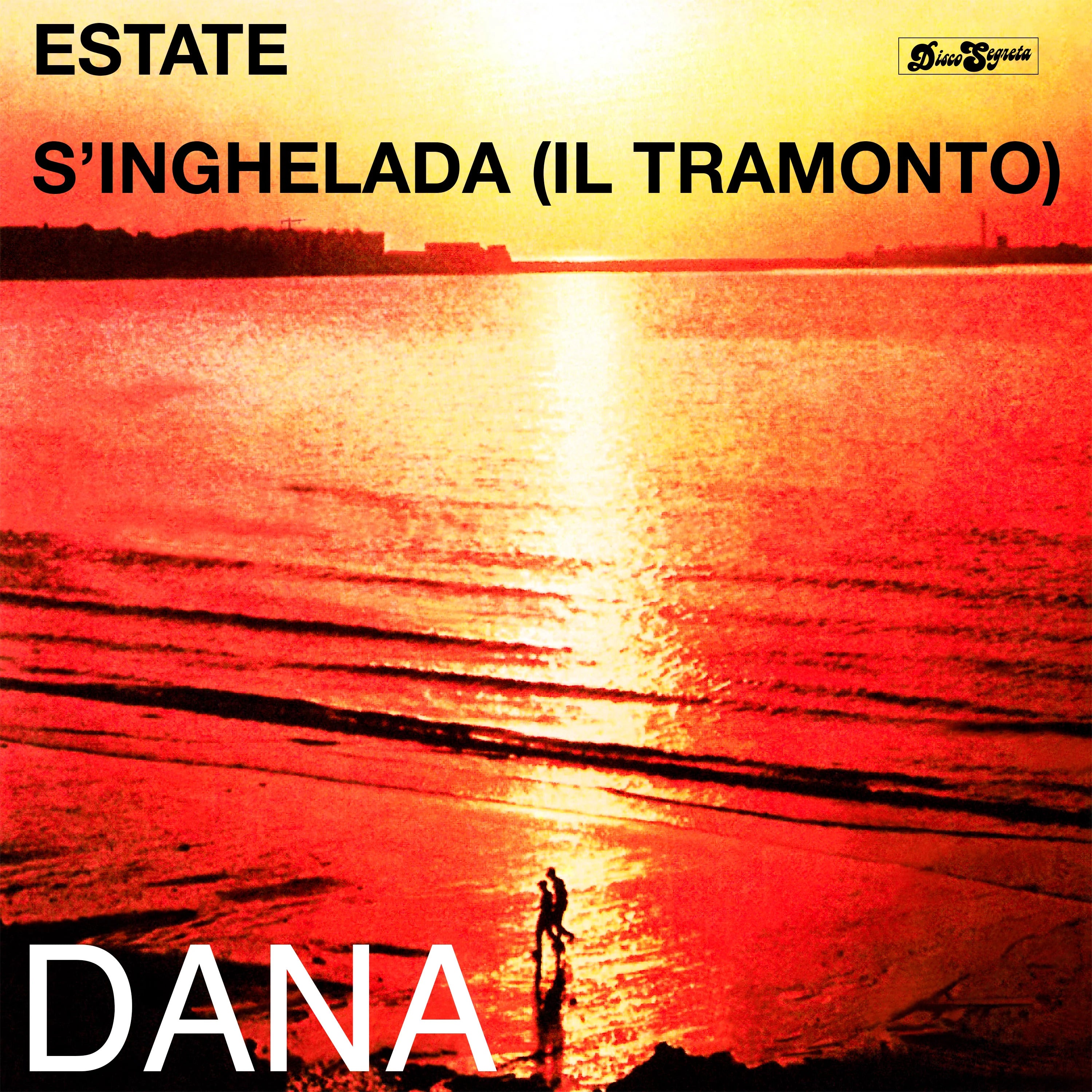 DANA - ESTATE / S'INGHELADA (IL TRAMONTO)