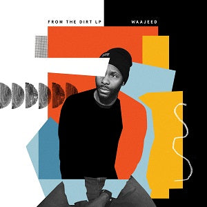 WAAJEED / FROM THE DIRT LP (3LP)