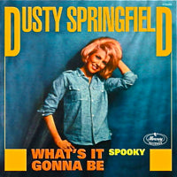 DUSTY SPRINGFIELD / WHAT'S IT GONNA BE / SPOOKY (RECORD STORE 2015)(7 inch)-RSD-