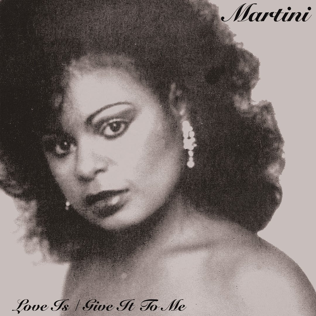MARTINI / LOVE IS / GIVE IT TO ME