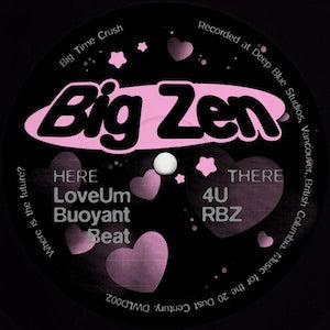 BIG ZEN / BIG TIME CRUSH