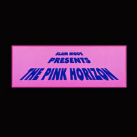SLAM MODE / THE PINK HORIZON