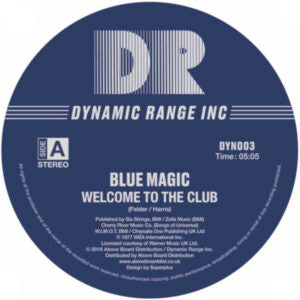 BLUE MAGIC / WELCOME TO THE CLUB / LOOK ME UP (INC. TOM MOULTON REMIX)