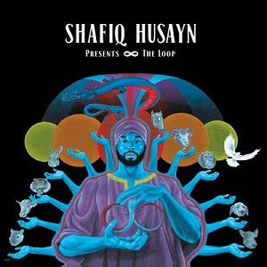 SHAFIQ HUSAYN / THE LOOP (2LP)
