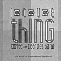 COFFEE AND CIGARETTES BAND / LOVE THING (7EDIT) / TOKYO HYO-RYU (ON THE RUN EDIT) (7INCH)