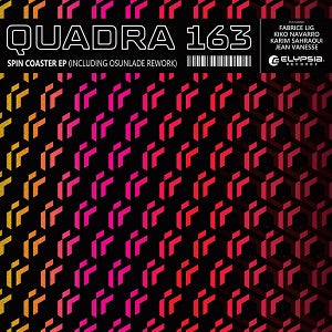 QUADRA 163 / SPIN COASTER EP (inc. OSUNLADE REMIX)