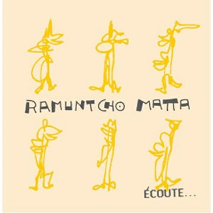 RAMUNTCHO MATTA / ECOUTE (LP)