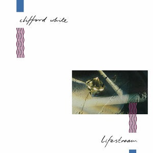 CLIFFORD WHITE / LIFESTREAM