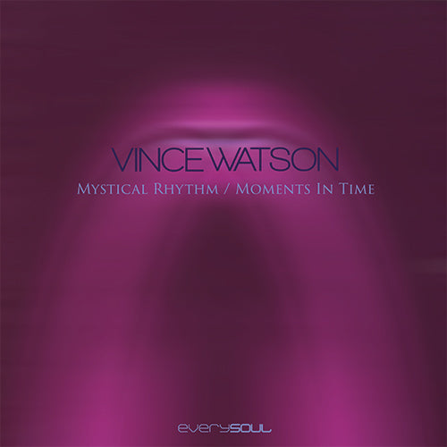 VINCE WATSON / MYSTICAL RHYTHM / MOMENTS IN TIME
