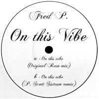 FRED P. / ON THE VIBE-PATRICE SCOTT REMIX
