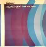 WILLY WASHINGTON / AIN'T NO RUNNIN AWAY (FRANKIE FELICIANO MIXES)