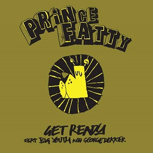 PRINCE FATTY / GET READY (feat. BIG YOUTH & GEORGE DEKKER) (7 inch)