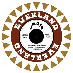 THE SHEPPARD BROS. / IF SHE DON'T WANT YOU TO HAVE IT YOU CAN'T GET IT (7 inch)