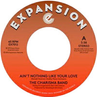 THE CHARISMA BAND / AIN'T NOTHING LIKE YOUR LOVE (7 inch)