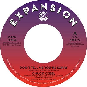 CHUCK CISSEL / DON'T TELL ME YOU'RE SORRY (7 inch)