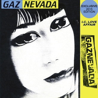 GAZNEVADA / I.C. LOVE AFFAIR (EXCLUSIVE 2015 EDITION)