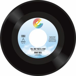 JERRY BELL / TELL ME YOU'LL STAY (7 inch)