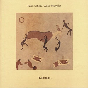 FAZE ACTION / ZEKE MANYIKA / KUBATANA