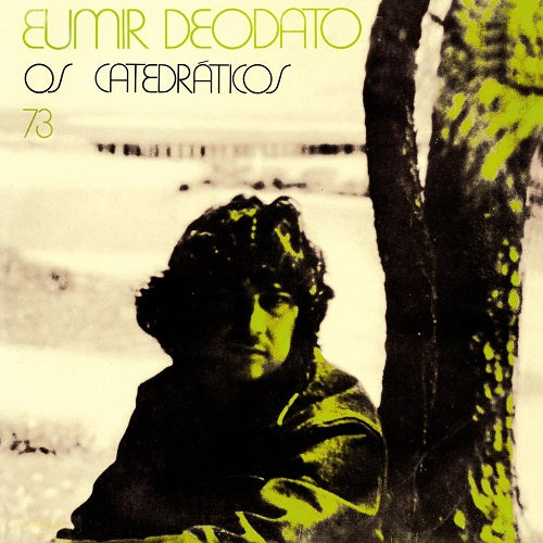 DEODATO (EUMIR DEODATO) / OS CATEDRÁTICOS 73 (LP)