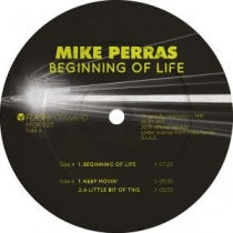 MIKE PERRAS / BEGINNING OF LIFE