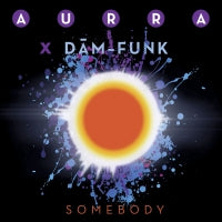 AURRA X DAM-FUNK / SOMEBODY (2x7 inch)