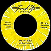 IKE 'N' MIKE / WHITE CHINOS (7inch)