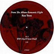 RON TRENT / YOU'LL NEVER FIND