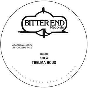 BITTER END / THELMA HOUS