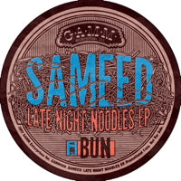 SAMEED / LATE NIGHT NOODLES EP