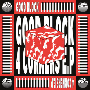 GOOD BLOCK / 4 CORNERS E.P